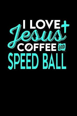 Book cover for I Love Jesus Coffee and Speed Ball