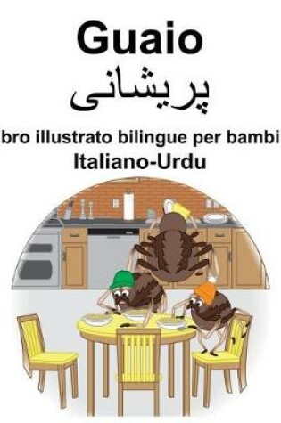 Cover of Italiano-Urdu Guaio/&#1662;&#1585;&#1740;&#1588;&#1575;&#1606;&#1740; Libro illustrato bilingue per bambini