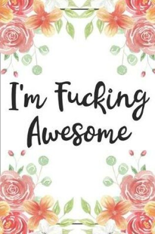 Cover of I'm Fucking Awesome