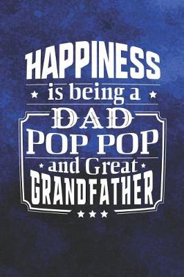 Book cover for Happiness Is Being A Dad Pop Pop & Great Grandfather