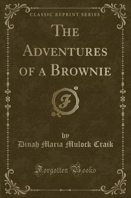 Book cover for The Adventures of a Brownie (Classic Reprint)