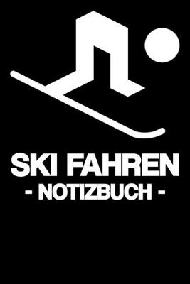 Book cover for Ski Fahren - Notizbuch -
