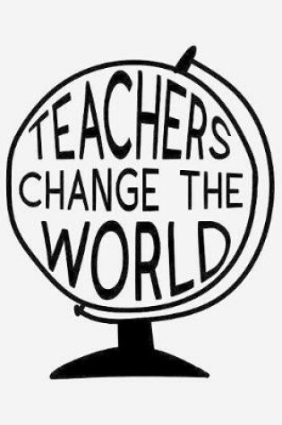 Cover of Teachers change the world