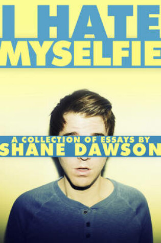 Cover of I Hate Myselfie