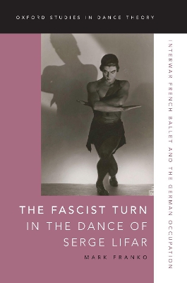 Book cover for The Fascist Turn in the Dance of Serge Lifar