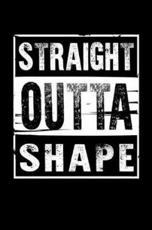 Cover of Straight Outta Shape