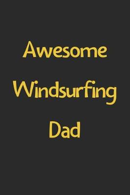 Book cover for Awesome Windsurfing Dad