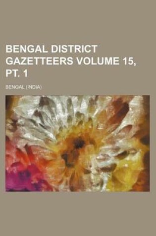 Cover of Bengal District Gazetteers Volume 15, PT. 1