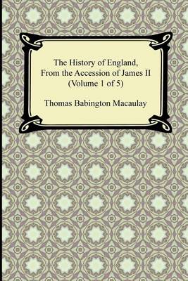 Book cover for The History of England, from the Accession of James II (Volume 1 of 5)