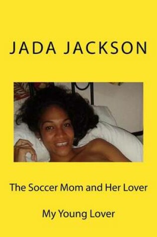 Cover of The Soccer Mom and Her Lover