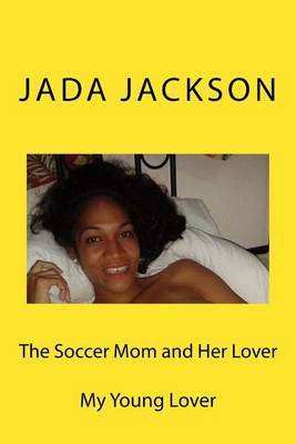 Book cover for The Soccer Mom and Her Lover