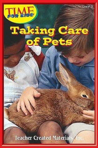 Cover of Taking Care of Pets Level 3 (Early Readers from Time for Kids)