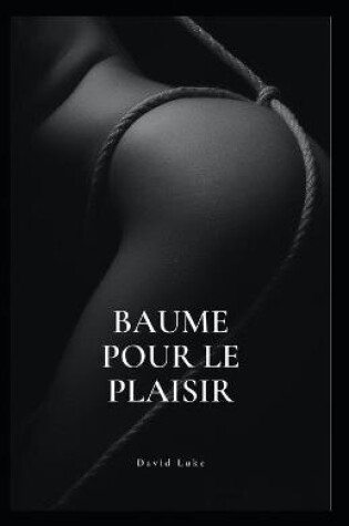 Cover of Baume pour le plaisir