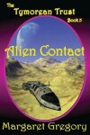 Book cover for The Tymorean Trust Book 5 - Alien Contact