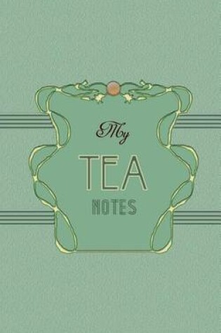 Cover of My Tea Notes