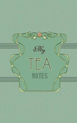 Book cover for My Tea Notes