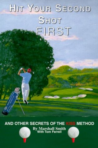 Cover of Hit Your Second Shot First