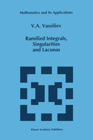 Cover of Ramified Integrals, Singularities and Lacunas