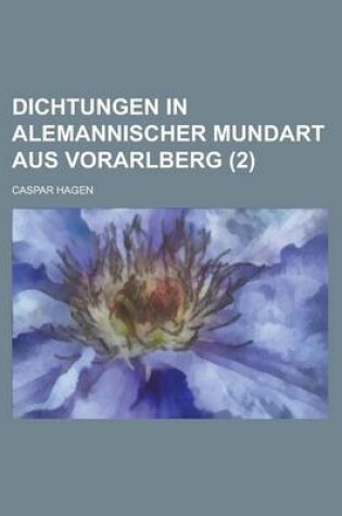 Cover of Dichtungen in Alemannischer Mundart Aus Vorarlberg (2)