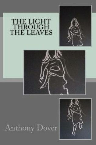 Cover of The light through the leaves