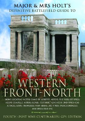 Cover of Major & Mrs Holt's Concise Illustrated Battlefield Guide - The Western Front - North