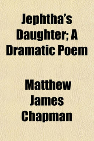 Cover of Jephtha's Daughter, a Dramatic Poem