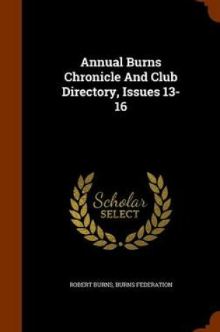 Cover of Annual Burns Chronicle and Club Directory, Issues 13-16