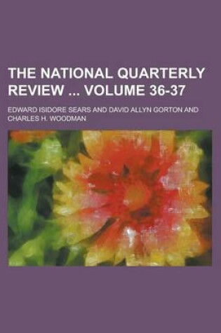 Cover of The National Quarterly Review Volume 36-37