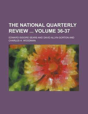 Book cover for The National Quarterly Review Volume 36-37