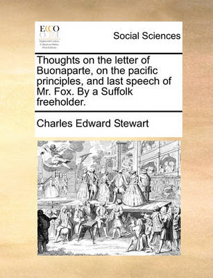 Book cover for Thoughts on the Letter of Buonaparte, on the Pacific Principles, and Last Speech of Mr. Fox. by a Suffolk Freeholder.