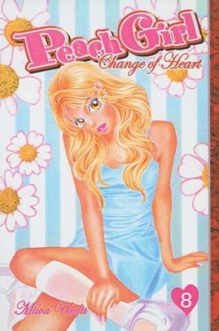 Cover of Peach Girl: Change of Heart, Vol. 8