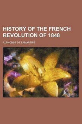 Cover of History of the French Revolution of 1848 (Volume 2)
