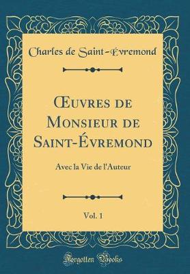 Book cover for Oeuvres de Monsieur de Saint-Evremond, Vol. 1