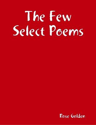 Book cover for The Few Select Poems