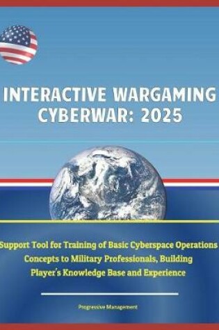 Cover of Interactive Wargaming Cyberwar