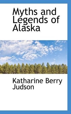 Book cover for Myths and Legends of Alaska