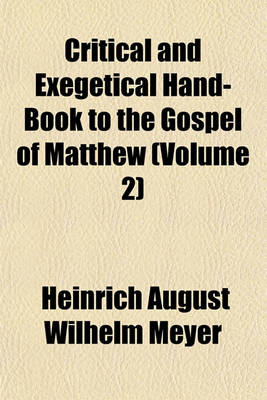 Book cover for Critical and Exegetical Hand-Book to the Gospel of Matthew (Volume 2)