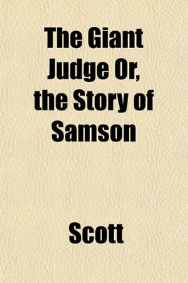 Book cover for The Giant Judge Or, the Story of Samson