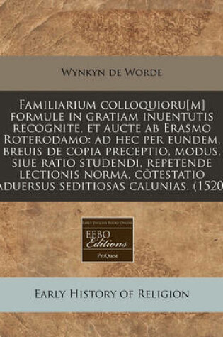 Cover of Familiarium Colloquioru[m] Formule in Gratiam Inuentutis Recognite, Et Aucte AB Erasmo Roterodamo