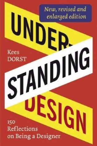 Cover of Understanding Design: 175 reflections on being a designer