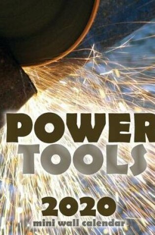 Cover of Power Tool 2020 Mini Wall Calendar