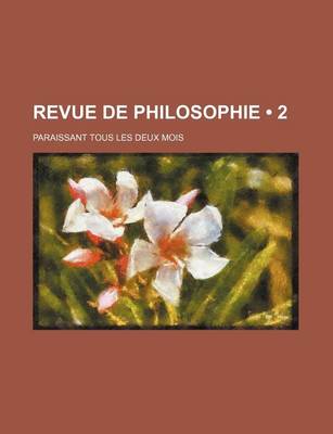 Book cover for Revue de Philosophie (2); Paraissant Tous Les Deux Mois