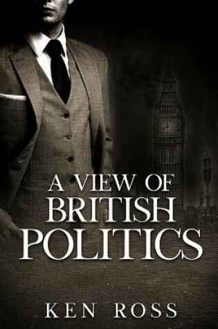 Cover of A View of British Politics