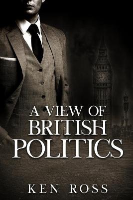 Book cover for A View of British Politics