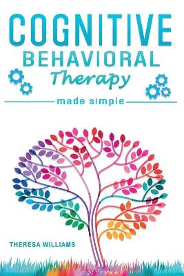 Book cover for Cognitive Behavioral Therapy Made Simple