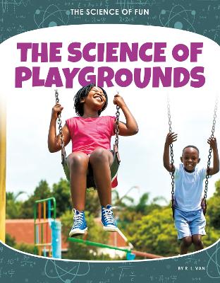 Book cover for Science of Fun: The Science of Playgrounds