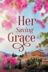 Book cover for Her Saving Grace