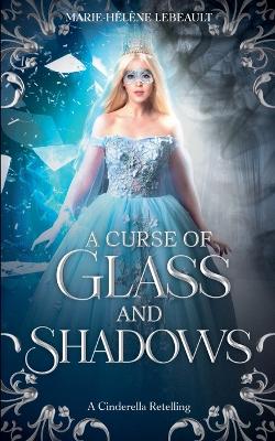 Cover of A Curse of Glass and Shadows