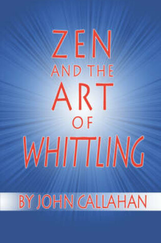 Cover of Zen and the Art of Whittling