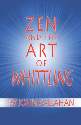 Book cover for Zen and the Art of Whittling
